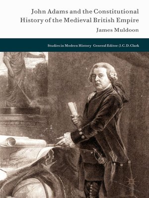 cover image of John Adams and the Constitutional History of the Medieval British Empire